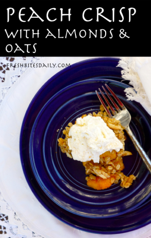 Peach Crisp with Almonds and Oats at FreshBitesDaily.com