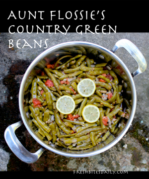 Aunt Flossie's Country Green Beans at FreshBitesDaily.com