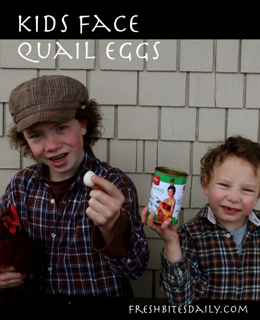 Kids face quail eggs -- "I don't want them to hatch in my mouth"